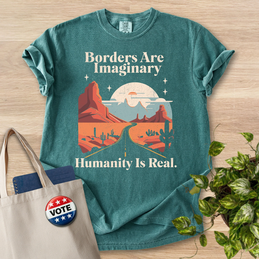 Borders Are Imaginary - Comfort Colors 1717