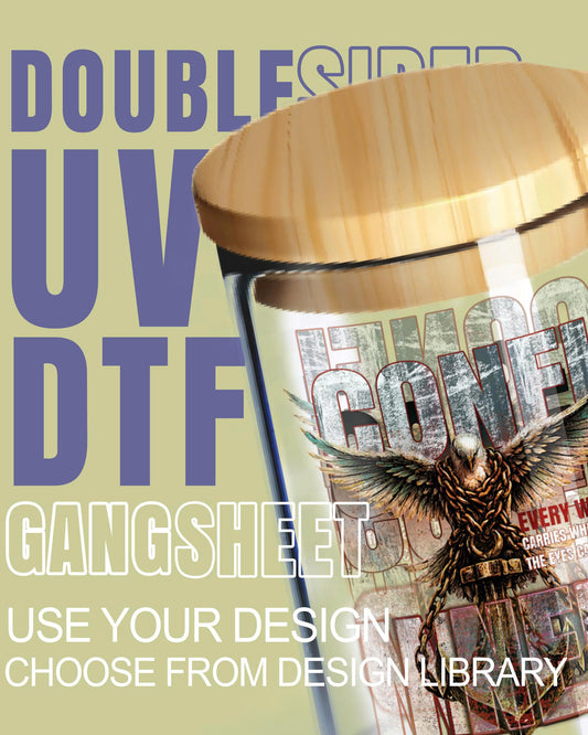 DOUBLE SIDED UV DTF TRANSFERS (STICKERS) - BUILD YOUR GANG SHEET