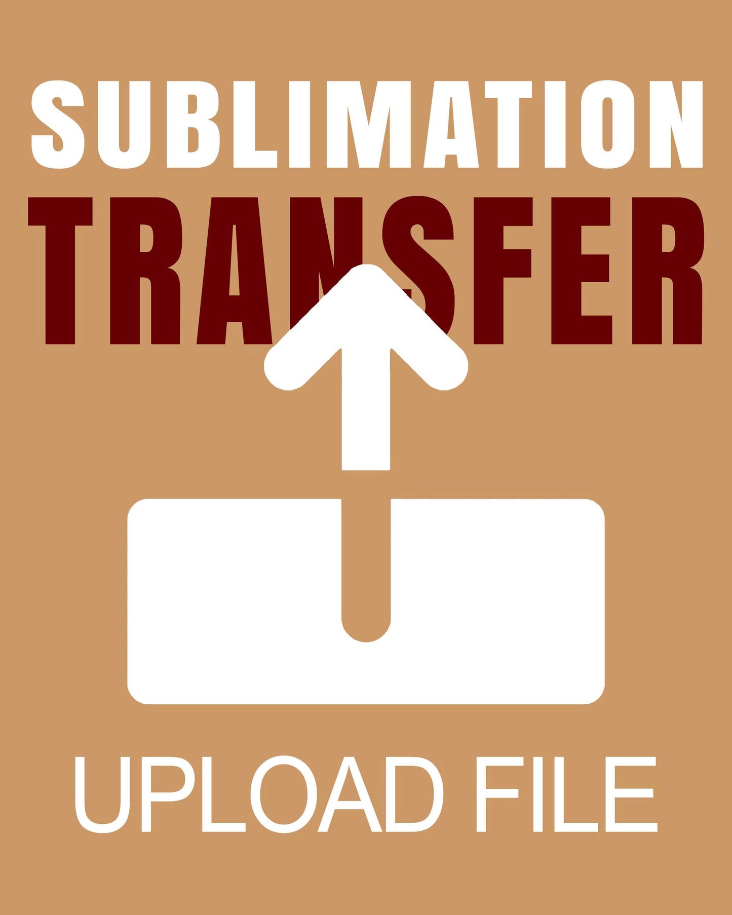 UPLOAD YOUR SUBLIMATION GANG SHEET. MAX-WIDTH 22.5"